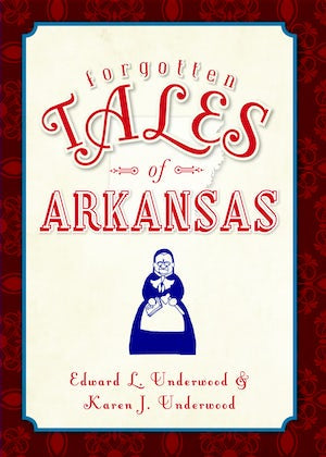 Forgotten Tales of Arkansas