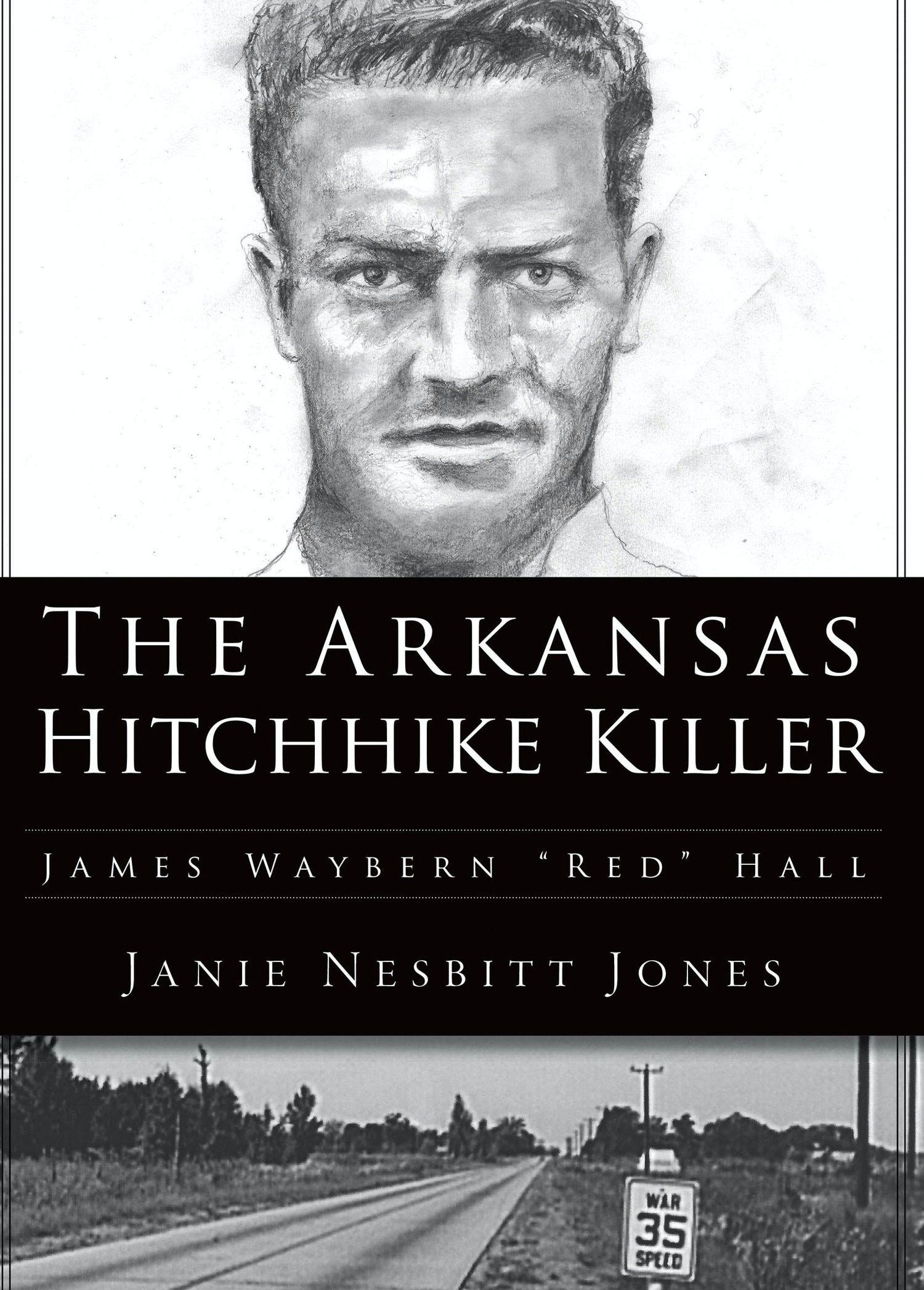 The Arkansas Hitchhike Killer