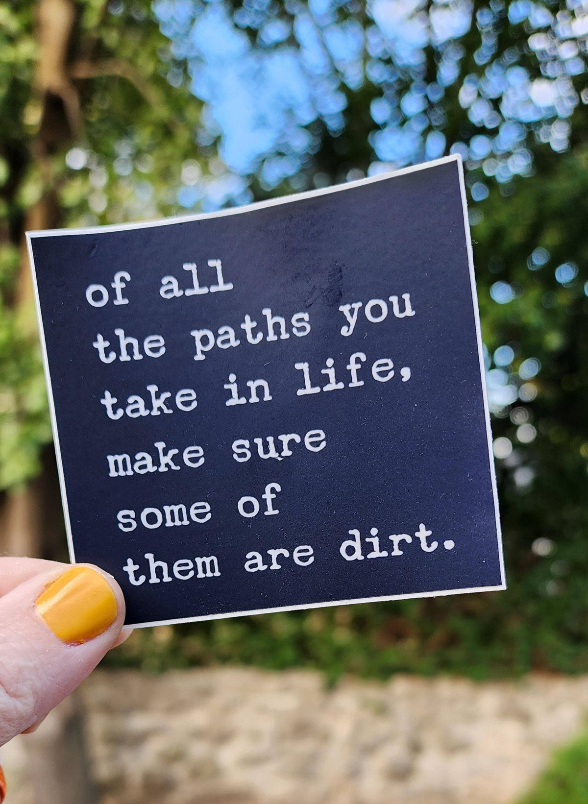 All the Paths You Take in Life 3" sticker