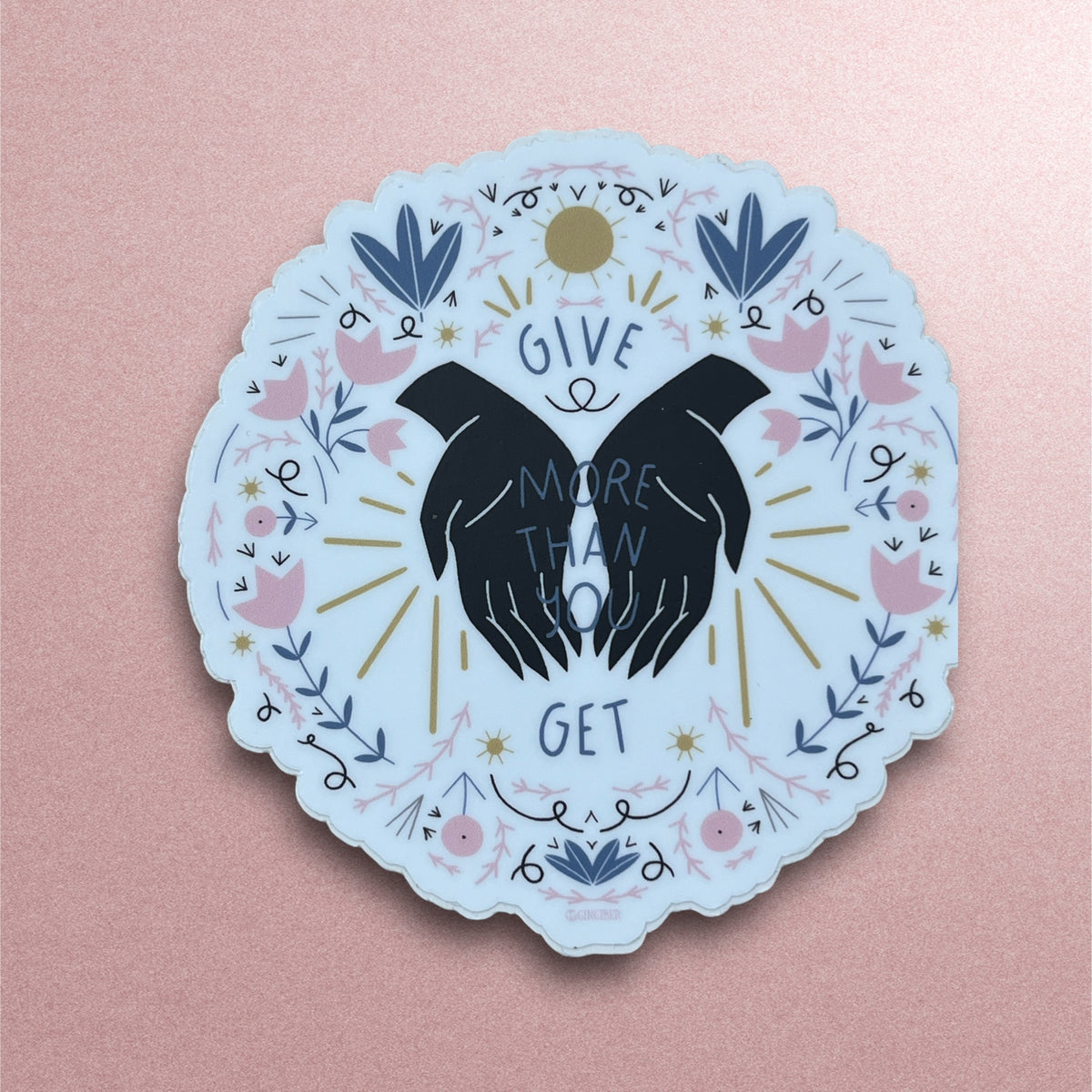 Give More Than You Get Sticker