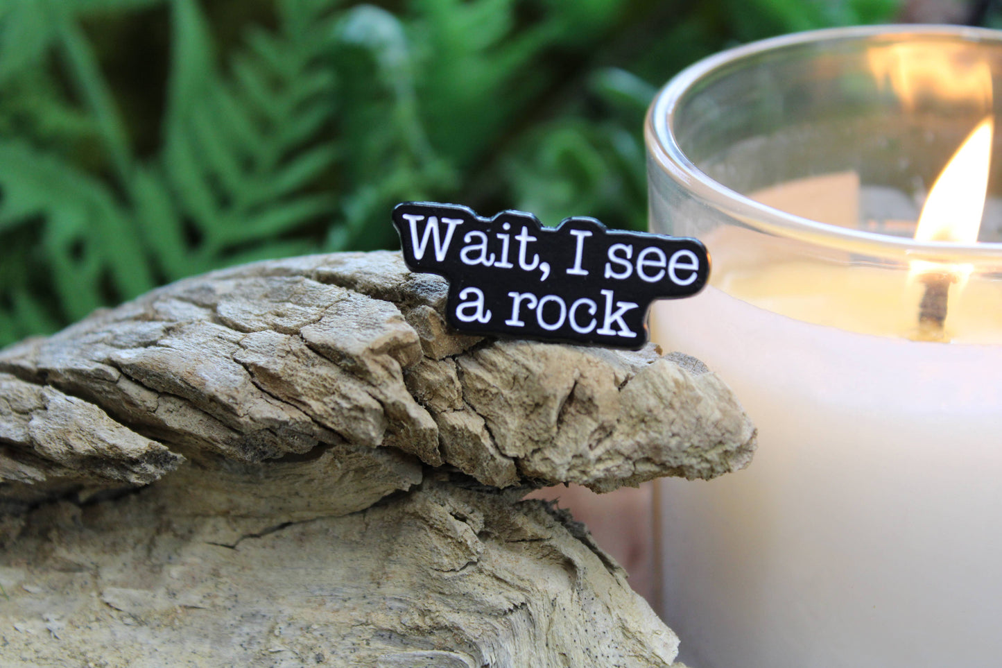 Wait, I See A Rock Enamel and Metal Lapel Pin