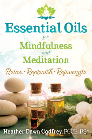 Essential Oils for Mindfulness and Meditation